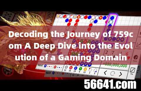 Decoding the Journey of 759com A Deep Dive into the Evolution of a Gaming Domain