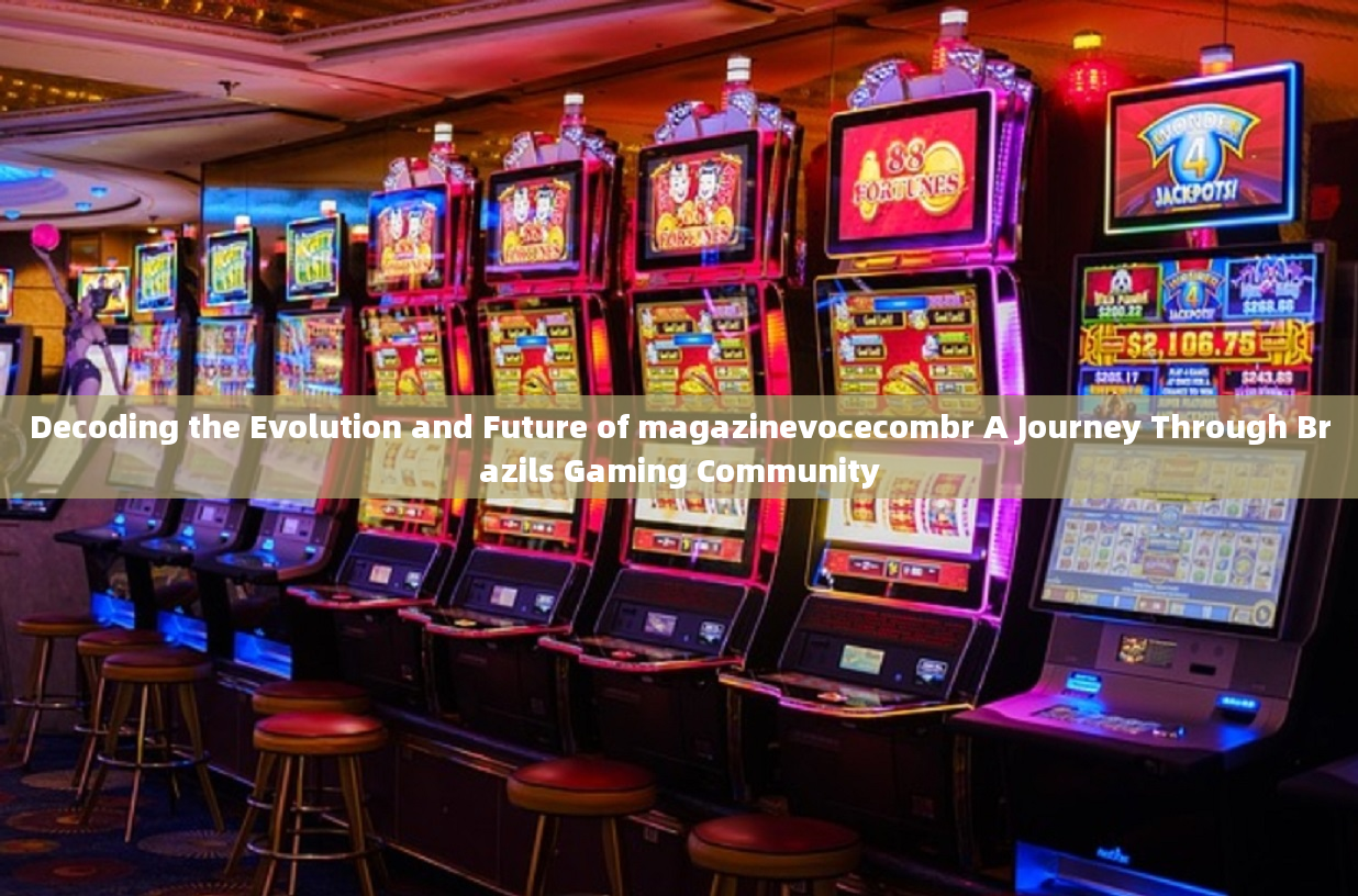 Decoding the Evolution and Future of magazinevocecombr A Journey Through Brazils Gaming Community